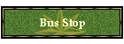 Bus Stop